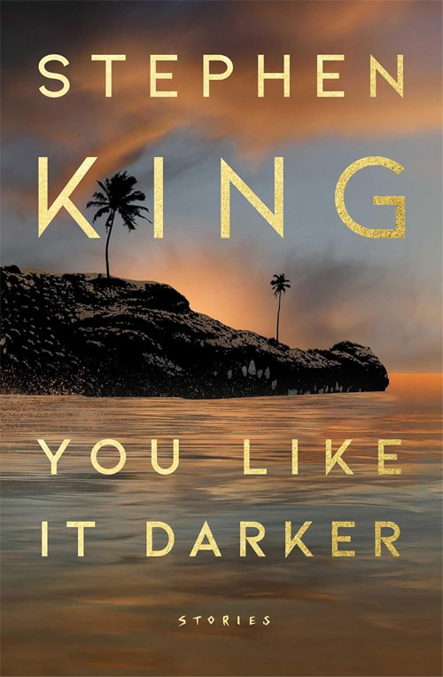 «You Like It Darker», de Stephen King